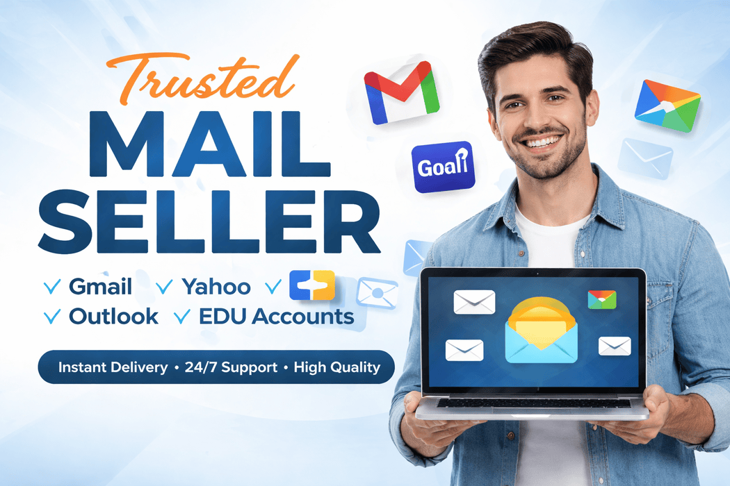 Trusted Mail Seller Service – Buy Secure Gmail, Yahoo, Outlook & EDU Accounts